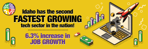 Idaho has the second fastest growing tech sector in the nation!