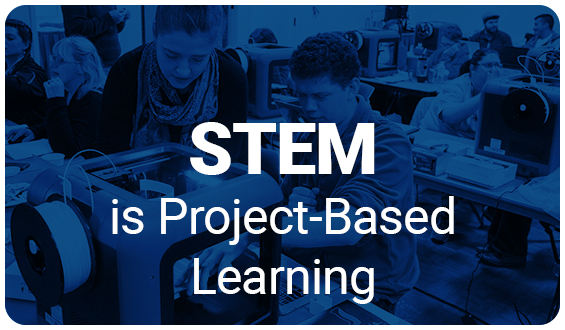 STEM is Project-Based Learning
