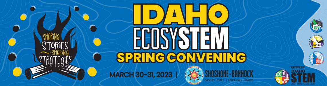 Idaho EcosySTEM 2023 Spring Convening Banner