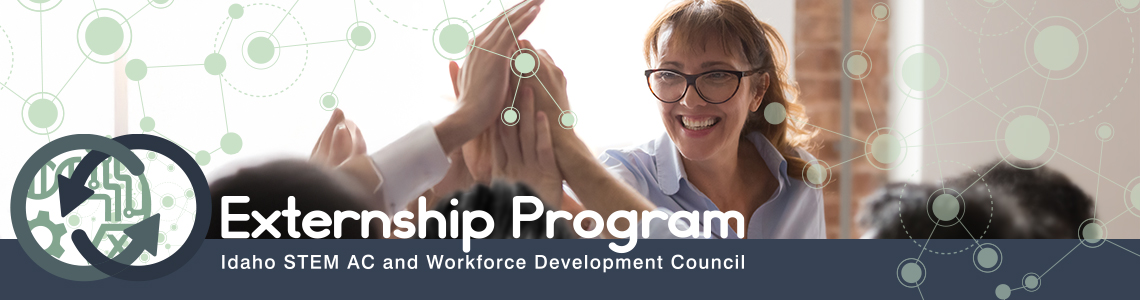 Idaho STEM AC and Workforce Development Council Externship Program